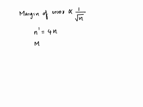 you-need-to-compute-the-sample-size-for-a-given-margin-of-error-all-else-being-equal-what-is-the-correct-relationship-between-the-changes-in-sample-size-and-margin-of-error-the-sample-size-h-47552