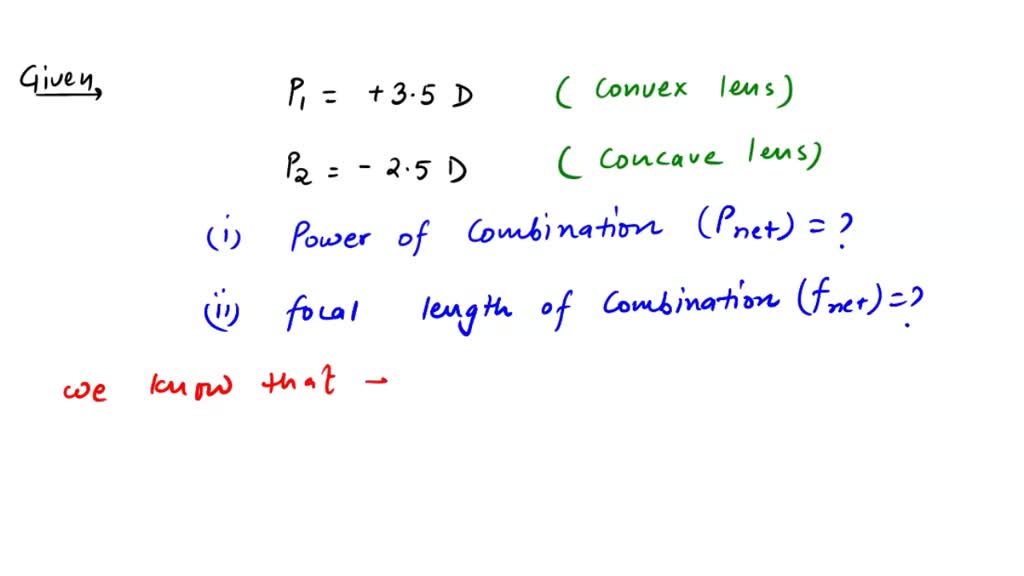 Two lens of power +3.5D and 2.5D are placed in contact. find the power