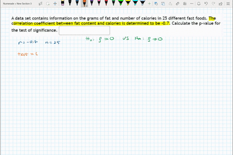a-data-set-contains-information-on-the-grams-of-fat-and-number-of-calories-in-25-different-fast-foods-the-correlation-coefficient-between-fat-content-and-calories-is-determined-to-be-07-calc-79138