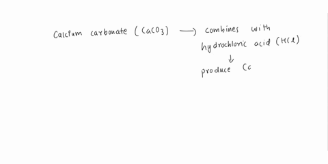 calcium-carbonate-combines-with-hydrochloric-acid-to-produce-calcium-chloride-water-and-carbon-dioxide-gas-write-the-balanced-equation-for-this-reaction-how-many-moles-of-hcl-are-required-to-64927