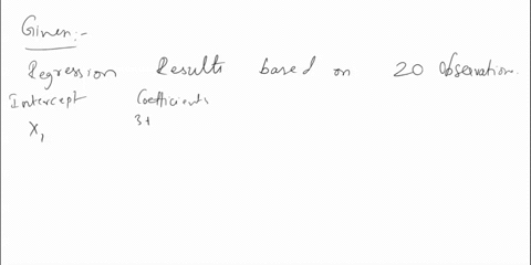 consider-the-following-regression-results-based-on-20-observations-you-may-find-it-useful-to-reference-the-t-table-standard-error-45131-01470-coefficients-intercept-314333-01987-stat-6965-13-23363