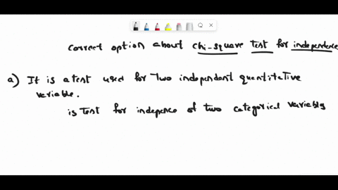 which-of-the-following-statements-about-the-chi-squared-test-f-independence-is-true-seleccione-una-itis-used-t0-test-for-independence-betieen-two-quantitative-variables-interchanging-two-row-02199