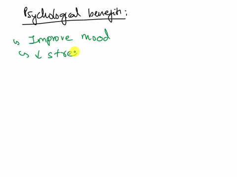 describe-the-physiological-and-psychological-benefits-of-exercise-did-you-learn-anything-in-this-chapter-that-might-help-you-increase-the-role-of-exercise-in-your-life-please-explain-your-an-69964