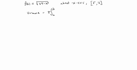 determine-the-volume-of-the-solid-generated-by-rotating-function-f-x-49-x-2-about-the-x-axis-on-57