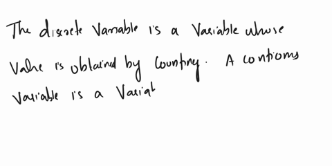 1-how-do-you-determine-the-values-of-a-random-variable-2-how-do-you-know-whether-a-random-variable-is-continuous-or-discrete-what-is-the-difference-between-the-two-types-of-random-variables-08455