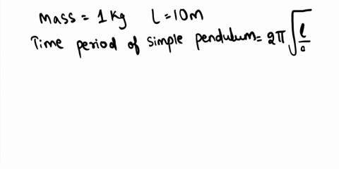 a-simple-pendulum-with-a-mass-of-1-kg-and-a-length-of-10-meters-oscillates-with-a-frequency-of-016-hz-05-hz-098-hz-314-hz-54611