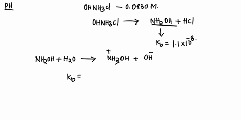 what-is-the-ph-of-a-00830-m-solution-of-honhci-kb-of-honhz-is-11-x-10-8-41197