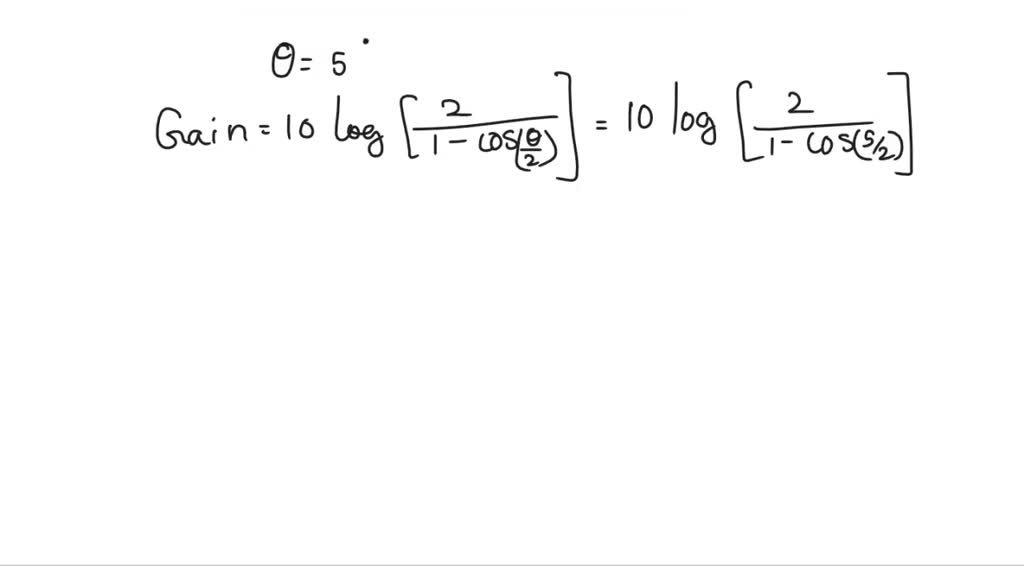 SOLVED Calculate the gain (in dBi) of an antenna that has a beamwidth
