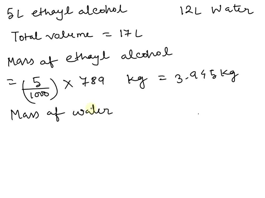 SOLVED What is the resulting density when you mix 5.0 L of ethyl