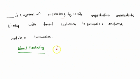_____-is-a-system-of-marketing-by-which-organizations-communicate-directly-with-target-customers-to-generate-a-response-andor-a-transaction-55064