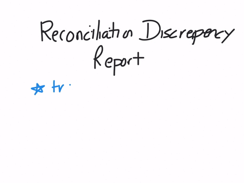 which-statement-is-true-about-the-reconciliation-discrepancy-report-the-reconciliation-discrepancy-report-is-available-in-the-reports-center-the-reconciliation-discrepancy-report-is-only-ava-01598