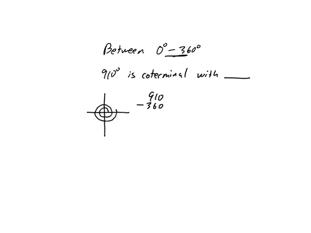 SOLVED The angle between 0° and 360° and is coterminal with a standard
