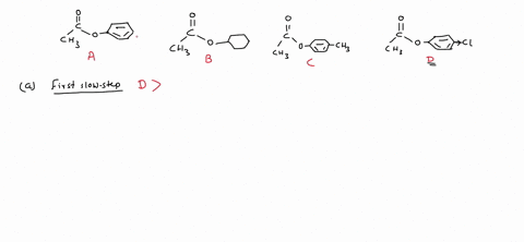 in-order-from-most-reactive-to-least-reactive-in-the-first-slow-step-of-a-15a-list-the-following-esters-of-the-tetrahedral-intermediate-nucleophilic-addition-elimination-reaction-formation-c-78076