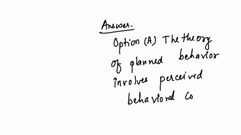 theory-of-planned-behavior-tpb-the-main-difference-between-the-theory-of-planned-behavior-and-the-theory-of-reasoned-action-is-that-a-the-theory-of-planned-behavior-involves-perceived-behavi-45863