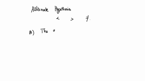 which-of-the-following-statements-is-nqi-correct-about-the-alternative-hypothesis-a-the-alternative-hypothesis-is-normally-about-no-effect-or-no-difference-between-two-variables-b-the-altern-79535