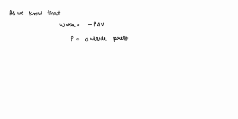 calculate-the-work-kj-done-during-reaction-in-which-the-internal-volume-expands-from-29-l-to-60-l-against-a-vacuum-an-outside-pressure-of-0-atm-90-kj-31kj-31kj-90-kj-0-kj-no-work-is-done-sub-38106