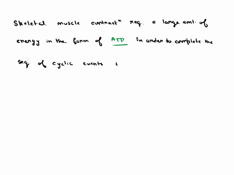 skeletal-muscle-contraction-requires-large-amounts-of-energy-in-the-form-of-_____________________-in-order-to-complete-the-sequence-of-cyclic-events-that-lead-to-sarcomere-shortening-68386