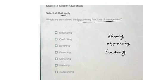 multiple-select-question-select-all-that-apply-which-are-considered-the-four-primary-functions-of-management-organizing-controlling-directing-financing-marketing-planning-outsourcing
