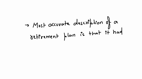 q32-a-retirement-plan-allows-participants-to-make-decisions-on-how-to-invest-their-retirement-assets-this-plan-could-be-said-to-have-a-no-fiduciary-responsibility-since-the-onus-of-decisions-lie-with