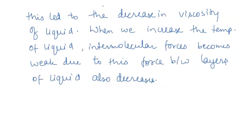 SOLVED Explain why the viscosity of a liquid decreases with