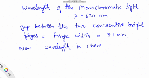 in-youngs-double-slit-experiment-monochromatic-light-of-wavelength-630-nm-illuminates-the-pair-of-slits-and-produces-an-interference-pattern-in-which-two-consecutive-bright-fringes-are-separ-82492