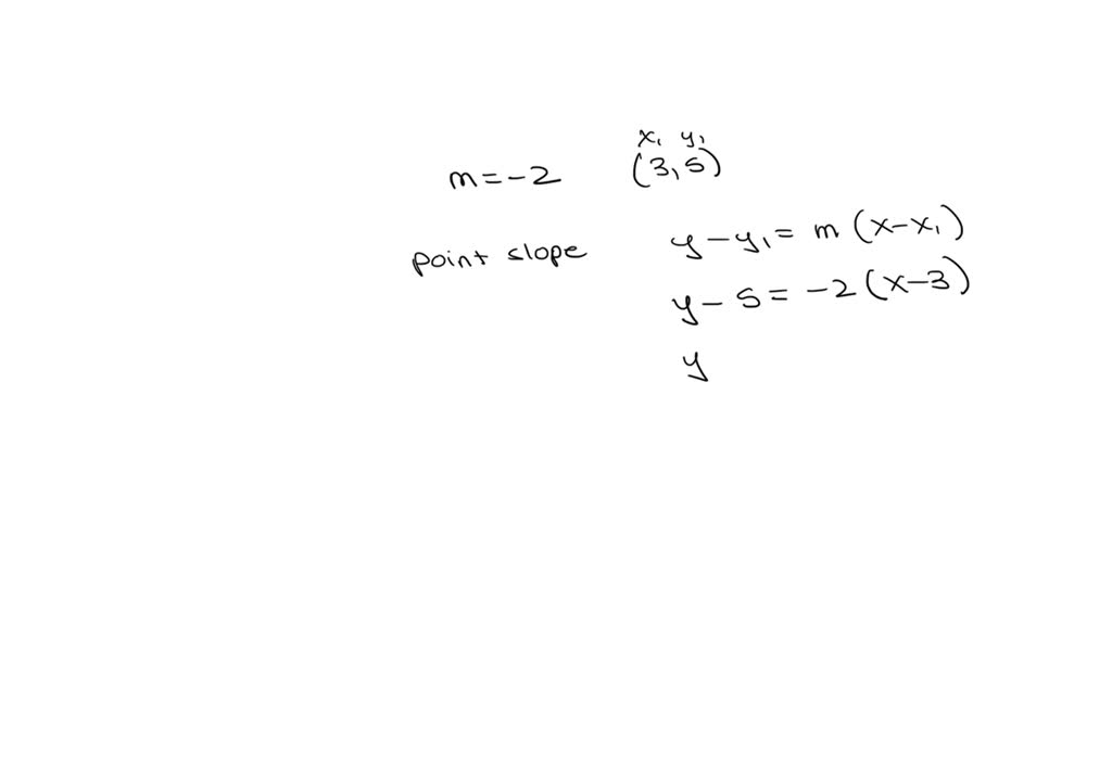 Write the point- slope form of the line satisfying the conditions. Then ...