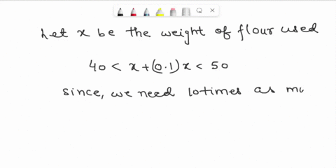 solve-each-problem-by-writing-a-compound-inequality-a-baker-needs-between-40-ib-and-50-ib-of-a-flour-95384