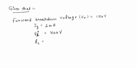 a-an-scr-half-wave-rectifier-has-a-forward-breakdown-voltage-of-150-v-when-a-gate-current-of-1-ma-flows-in-the-gate-circuit-if-a-sinusoidal-voltage-of-400-v-peak-is-appliedfind-i-firing-angl-45397