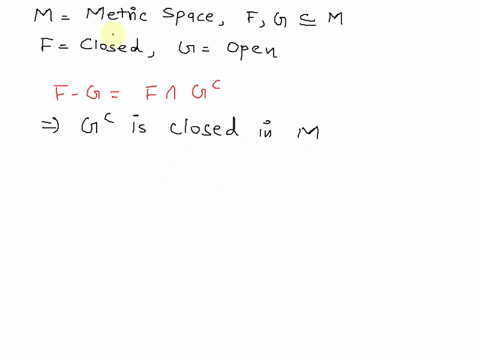 let-f-g-be-subsets-of-a-metric-space-m-such-that-f-is-closed-and-g-is-open-in-m_-show-that-f_-g-is-closed-and-g-f-is-open-in-m-11222