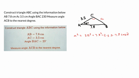 construct-triangle-abc-using-the-information-below-ab-78-cm-ac-35-cm-angle-bac-230-measure-angle-acb-to-the-nearest-degree-56774