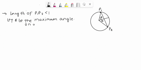 8-two-points-are-randomly-chosen-on-a-circle-with-a-radius-of-one-unit-what-is-the-probability-that-the-chord-points-has-a-length-less-than-1-hint-fix-one-of-the-points-at-10-and-joining-the-72156