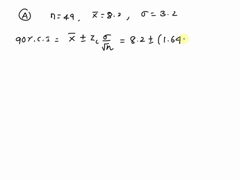 problem-number-nlne-pert-a-make-90-confidence-interval-for-given-that-you-have-sample-of-size-49-which-produced-sample-mean-of-82-you-happen-t0-know-hat-32-part-8-how-large-0f-2-sample-shoul-31322