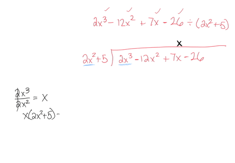 find-the-quotient-and-remainder-using-long-division-for-2-x-3-12-x-2-7-x-26-2-x-2-5-the-quotient-is-the-remainder-is