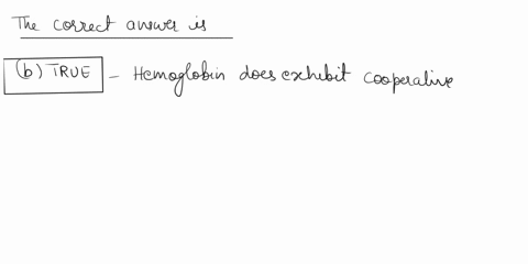 hemoglobin-exhibits-cooperative-binding-of-o2-a-false-b-true-26248