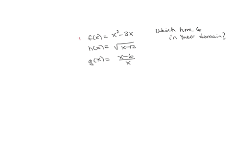 which-of-the-following-functions-have-in-their-domain-select-all-that-apply-fx-x2-_-3x-hx-vx-12-gx-x-6-b-for-the-functions-from-part-a-that-do-have-6-in-their-domaln-find-the-value-of-the-fu-82358