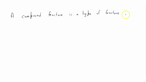 question-33-a-compound-fracture-also-is-called-an-simple-fracture-hip-fracture-closed-fracture-open-fracture-previous