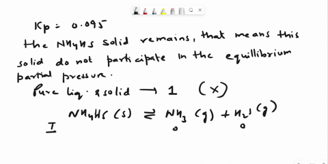 at-27c-kp-0095-for-the-equilibrium-nh4hs-s-nh3-g-h2s-g-a-sample-of-solid-nh4hs-is-placed-in-a-closed-vessel-and-allowed-to-equilibrate-calculate-the-equilibrium-partial-pressure-atm-of-ammon-33233