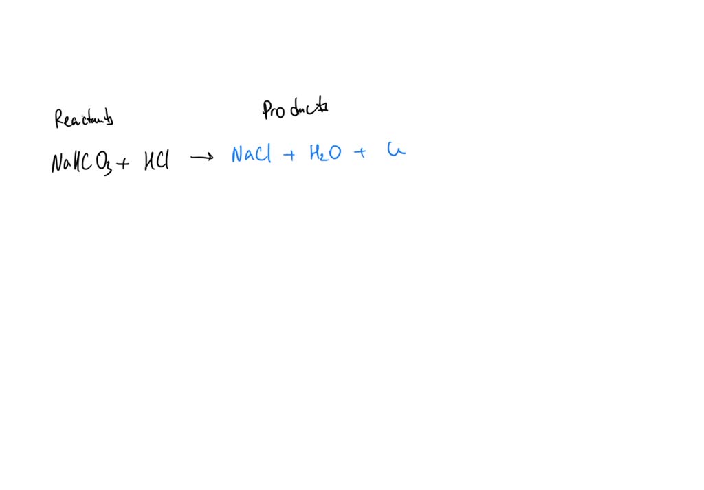 SOLVED For the acidbase reaction of sodium bicarbonate, NaHCO3, with hydrochloric acid, HCl