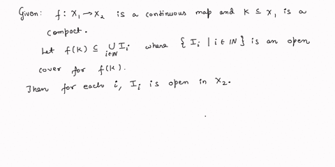 b-let-fxd-xd-be-a-continuous-function-and-let-k-c-x-be-a-compact-set-prove-that-fk-is-compact-4-marks-give-an-example-of-a-function-fxd-x2d-that-sends-compact-sets-to-compact-sets-but-is-not-03409