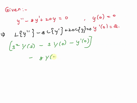 point-use-the-laplace-transform-to-solve-the-following-initial-value-problem-y-8y-20y-0-y0-0-y0-2-first-using-for-the-laplace-transform-of-yt-ie-y-lyt-find-the-equation-you-get-by-taking-the-48675