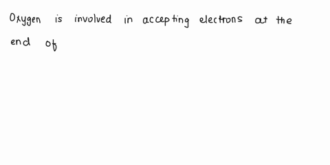 the-oxygen-consumed-during-cellular-respiration-is-most-directly-involved-in-which-of-the-following-processes-glycolysis-the-oxidation-of-pyruvate-to-acetyl-coa-accepting-electrons-at-the-en-97151