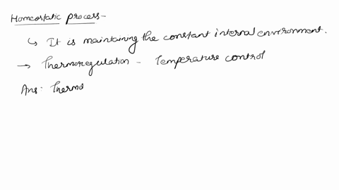 which-one-of-the-following-is-an-example-of-a-homeostatic-process-thermoregulation-adaptation-acclimatization-which-type-of-organism-would-use-a-kidney-to-rid-itself-of-its-nitrogenous-waste-40774