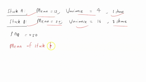 consider-two-stocks-aand-b_-the-price-of-stock-a-is-normally-distributed-with-mean-12-and-variance-4-the-price-of-stock-b-is-normally-distributed-with-mean-20-and-variance-16-the-stock-price-14256