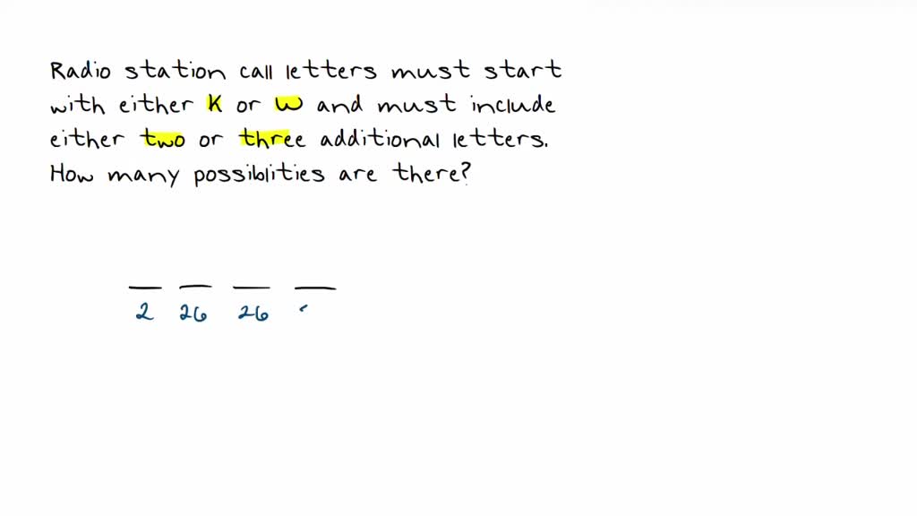 SOLVED If radio station call letters must begin with either K or W and