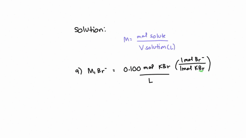 26-what-is-the-molarity-of-br-in-each-solution-a-0100-m-kbr-b-0150-m-cabr-c-0200-m-albr-88966