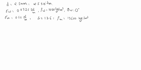 a-calculate-the-capillary-rise-in-a-glass-tube-of-25-mm-diameter-when-immersed-vertically-in-1-water-and-2-mercury-take-the-surface-tensions-00725-nm-for-water-and-052-nm-for-mercury-in-cont-30577