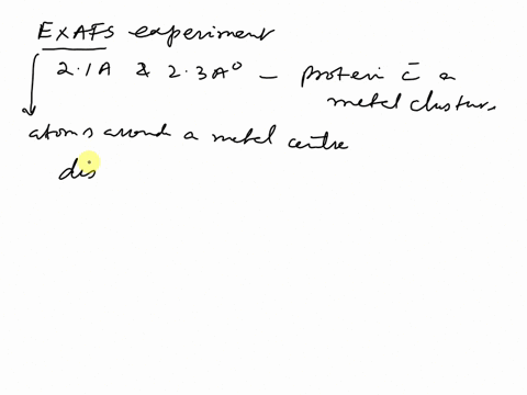 suppose-that-an-exafs-experiment-shows-the-presence-of-peaks-at-21-and-23-a-for-a-protein-with-a-metal-cluster-what-is-the-best-interpretation-there-is-a-lys-residue-coordinating-fe2-b-there-87302