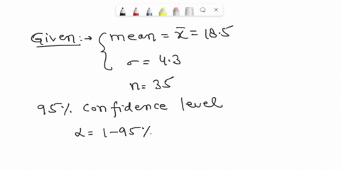 a-simple-random-sample-of-size-n-is-drawn-the-sample-mean-x-is-found-to-be-185-and-the-sample-standard-deviation-s-is-found-to-be-43-a-construct-a-95-confidence-interval-about-mean-if-the-sa-00625