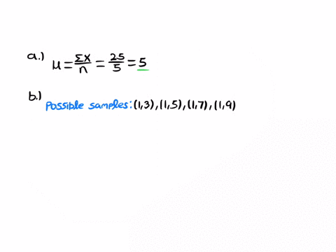 given-the-following-population-13579-calculate-the-mean-and-the-variance-of-the-above-population-list-all-the-possible-samples-of-size-n-2-when-you-sample-without-replacement-and-the-order-o-09696
