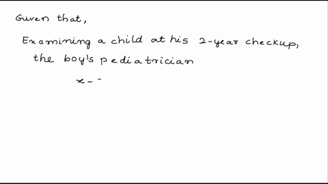 after-examining-a-child-at-his-2-year-checkup-the-boys-pediatrician-said-that-the-z-score-for-his-height-relative-to-other-2-year-olds-in-the-country-was-103-explain-to-the-parents-what-that-21311